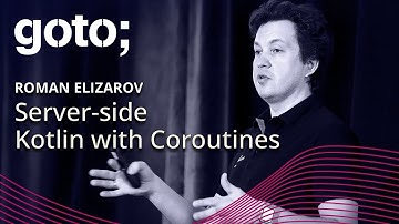 Server-side Kotlin with Coroutines • Roman Elizarov • GOTO 2019