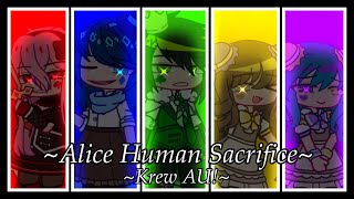 🖋️~Alice Human Sacrifice~📓| KREW AU | GCMV |Warnings are at the beginning!