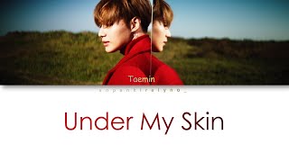 Taemin (テミン)  - 「Under My Skin」 (Color Coded Lyrics Eng/Rom/日本語字幕) chords