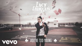 Watch Lucy Spraggan Youre Too Young video