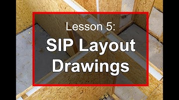 Lesson 5/10 - SIPs Layout Drawings - BEST Program