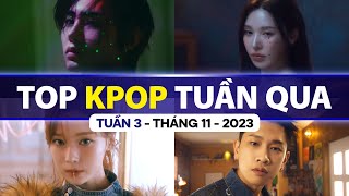 Top Kpop Nhiều Lượt Xem Nhất Tuần Qua | Tuần 3 - Tháng 11 (2023)