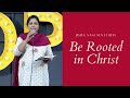 Be Rooted in Christ | Jisha Sam Mathew | City Harvest AG Church