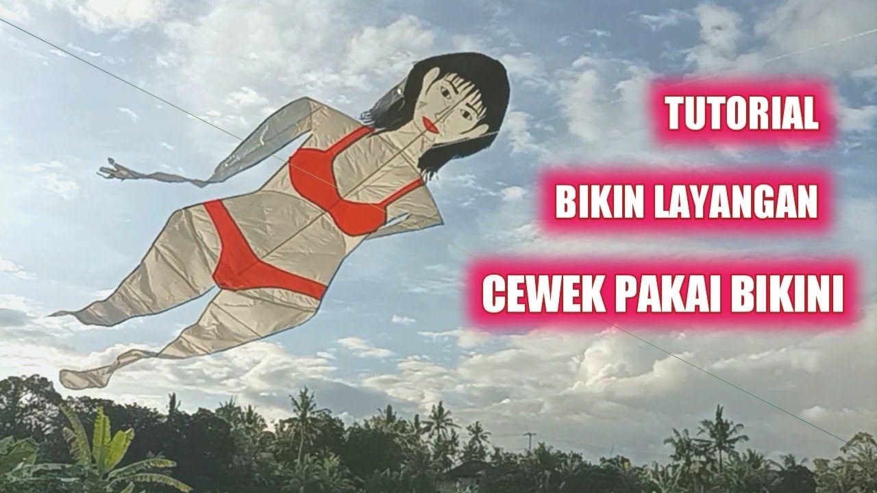 TUTORIAL MEMBUAT LAYANGAN UNIK BENTUK MANUSIA!!!MUDAH DAN GAMPANG!!!!