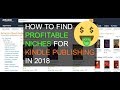 Kindle Publishing Tutorial: How To Find a Profitable Niche - Step-By-Step