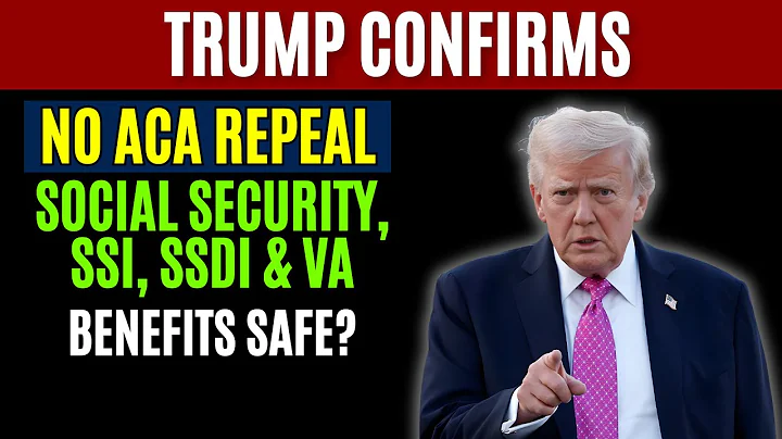 🚨 TRUMP CONFIRMS: No ACA Repeal —Social Security, SSI, SSDI & VA Benefits SAFE?