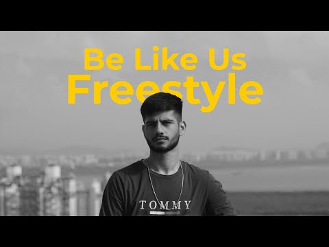 Samyak - Be like us Freestyle @SamyakBakliwal