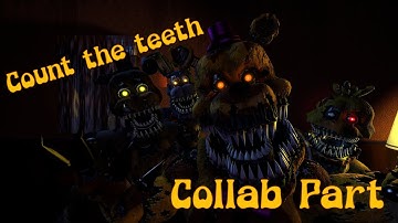 [FNaF/SFM] "Count the Teeth" Collab Part for ???