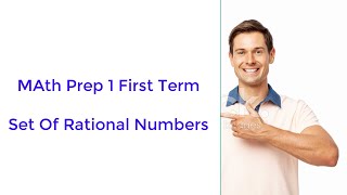Math Prep 1 First Term Algebra Lesson One Set Of Rational Numbers