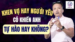 Khen Vợ Hay Người Yêu Có Khiến Anh Tự Hào Hay Không?