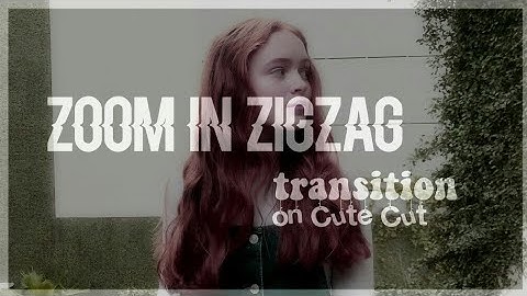 Zoom in Zigzag transition || ccp or cc