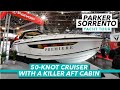 50knot cruiser with a killer aft cabin  parker sorrento yacht tour  motor boat  yachting