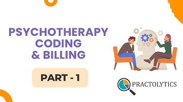 Psychotherapy Coding & Billing - Part 1 | Practolytics