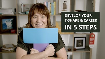 T-shaped people have T-shaped skills (develop yours IN 5 STEPS)