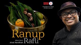 Rafly - Ranup (Album Solo 2  - Ainal Mardhiah)