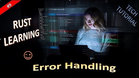 Rust | Error Handling | PART 9