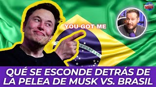 ¿Por qué Elon Musk pelea contra Brasil?