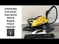 Chemically Free Clean Your Home With A Wagner Power Steamer