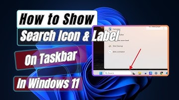 How to Show Search Icon And Label On Taskbar In Windows 11