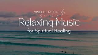 Healing Harmonies: Music for Mindfulness, Energy Cleansing, and Raising Your Vibration