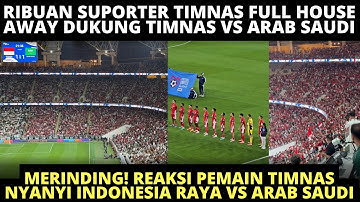 MERINDING❗️ WAJAH PEMAIN TIMNAS NYANYI INDONESIA RAYA VS ARAB SAUDI BERSAMA RIBUAN SUPORTER TIMNAS