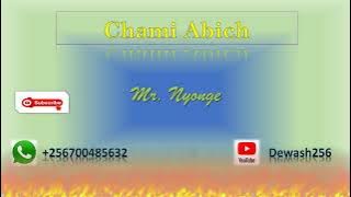 Chami Abich - Mr Nyonge