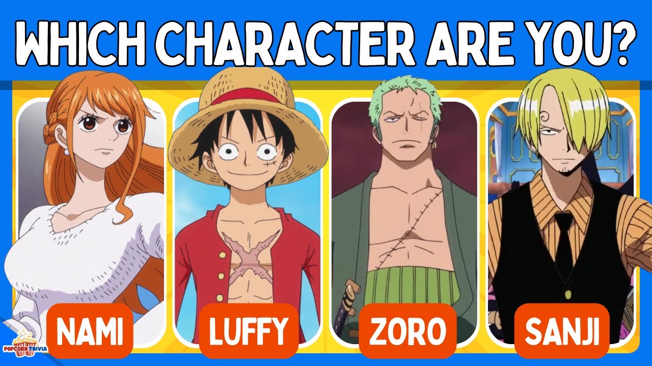 Which One Piece Character Are You Most Like? - Quizondo