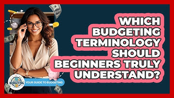 Which Budgeting Terminology Should Beginners Truly Understand? - Your Guide to Budgeting