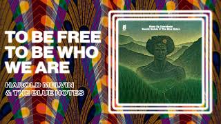 Harold Melvin & The Blue Notes - To Be Free To Be Who We Are (Official Audio)
