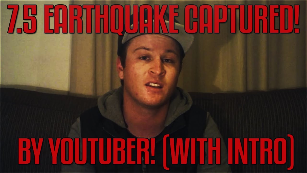 NEW ZEALAND 7.5 EARTHQUAKE CAUGHT ON VIDEO BY YOUTUBER WHILE FILMING! (WITH INTRODUCTION)