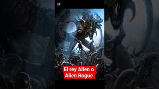 El rey Alien o Alien Rogue #alien #xenomorfo