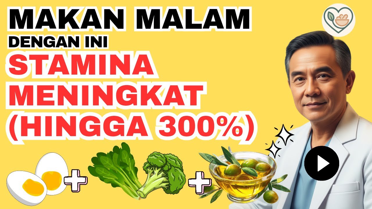 ⚡ GANTI MAKANAN MALAM ANDA DENGAN MAKANAN INI STAMINA NAIK DRASTIS