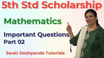 Scholarship 5th Std Mathematics - Important Questions Part 02