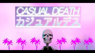 CASUAL DEATH - I Just Want To Die