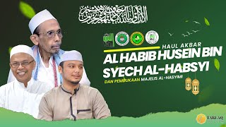 LIVE HAUL AKBAR AL HABIB HUSEIN BIN SYECH AL-HABSYI DAN PEMBUKAAN MAJELIS AL-HASYIMI