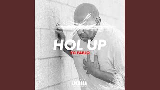 Watch Yg Pablo Hol Up video