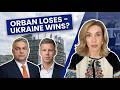 Orban loses - Ukraine wins?