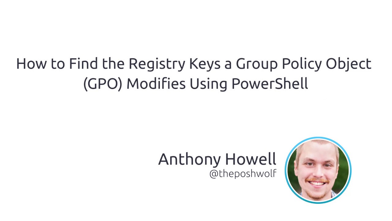 How To Find The Registry Keys A Group Policy Object (GPO) Modifies Using PowerShell - YouTube How To Find The Registry Keys A Group Policy Object (Gpo) Modifies Using Powershell - Youtube