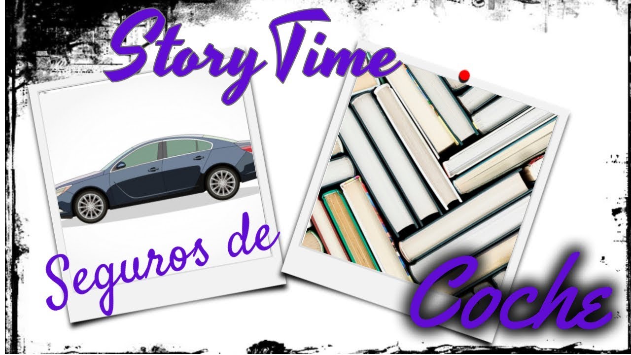 STORYTIME. Seguros de COCHE 🚗 |@Marru_86 (Marru Lior)