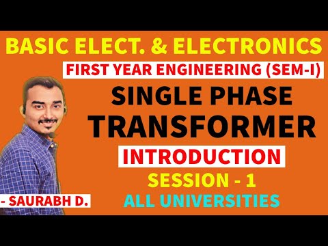 SINGLE PHASE TRANSFORMER | S-1 | BEE | ENGINEERING FIRST YEAR | TRANSFORMER | SAURABH