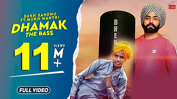 Dhamak (The Bass ) | Sukh Sandhu Ft. Mukh Mantri | Ranbir Bath | New Punjabi Songs | 62 West Studio