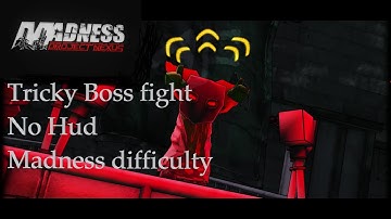 Tricky Battle on Madness difficulty | MADNESS: Project Nexus
