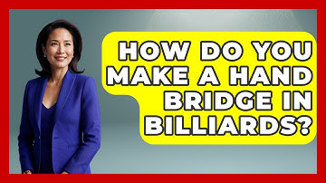 How Do You Make A Hand Bridge In Billiards? - Billiards Hustlers