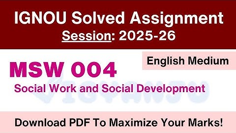 IGNOU MSW 004 Solved Assignment 2025-26 Pdf Download | IGNOU MSW Solved Assignment 2025-26