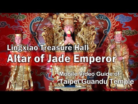 Altar of Jade Emperor (Lingxiao Treasure Hall): Guide of Taipei Guandu Temple