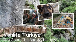 Vanlife Turkey - The Good, The Bad & The Ugly