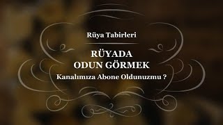 Rüyada Odun Görmek Tabiri ve yorumu | Rüya Tabiri