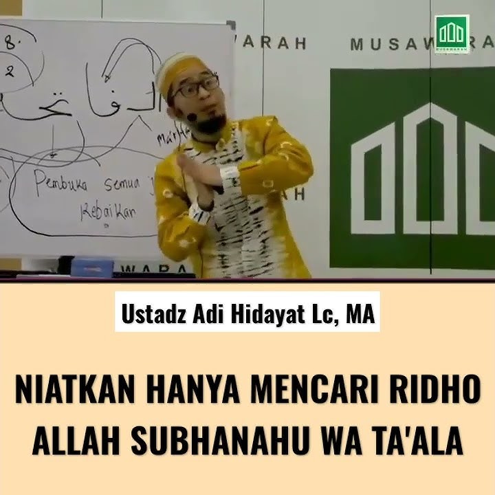 NIATKAN SEMUA HANYA MENCARI RIDHO ALLAH SUBHANAHU WA TA'ALA - Ust. Adi Hidayat