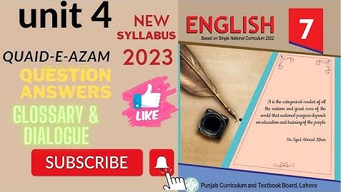Quaid-e-Azam // Exercise Unit: 4 // Questions /Answers, Glossary & Dialogue // English Class 7th
