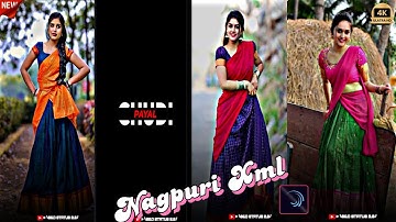 CHUDI PAYEL NAGPURI XML FILE 💖✨|| NEW TREND XML FILE #alight_motion #xml_file